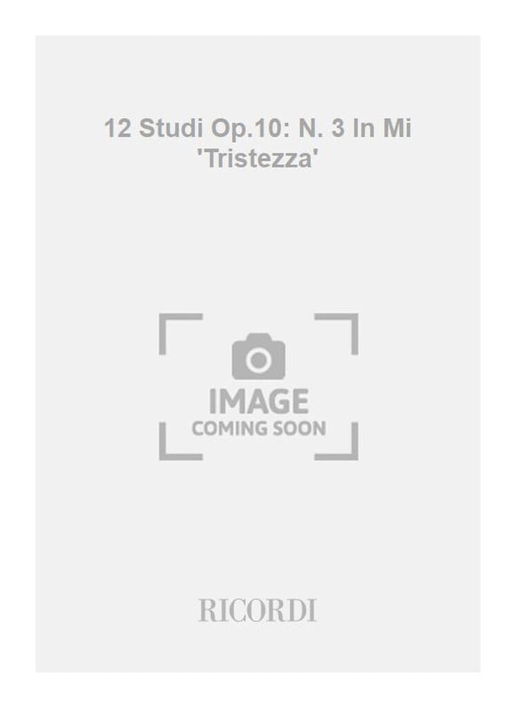 12 Studi Op.10: N. 3 In Mi 'Tristezza'